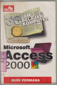 Microsoft access 2000 : 36 jam belajar komputer