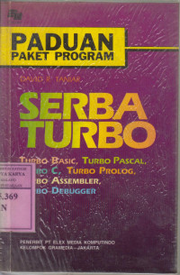 Paduan paket program serba Turbo : Turbo Basic, Turbo Pascal, Turbo Prolog, Turbo Assembler ...