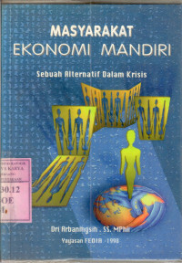 Masyarakat ekonomi mandiri : sebuah alternatif dalam krisis