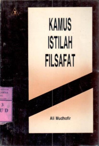 Kamus istilah filsafat : Ali Mudhofir