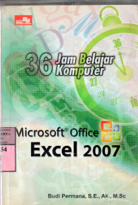 36 jam belajar komputer : microsoft office excel 2007