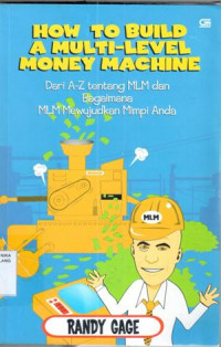 How To Build A Multi-Level Money Machine