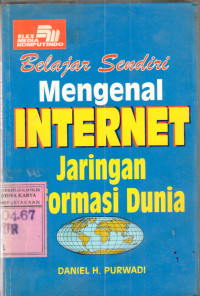 Belajar sendiri mengenal internet jaringan informasi dunia