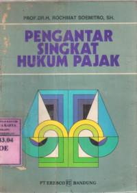 Pengantar singkat hukum pajak : Rochmat Soemitro