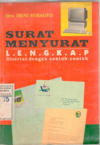 Surat menyurat lengkap disertai dengan contoh - contoh /Heni Subagyo