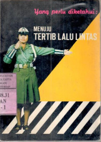 Yang perlu diketahui  : menuju tertib lalu lintas / Tim Penyusun