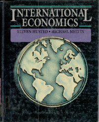 International economics : Steven Husted, Michael Melvin