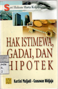 Hak istimewa, gadai dan hipotek : Kartini Muljadi, Gunawan Widjaja