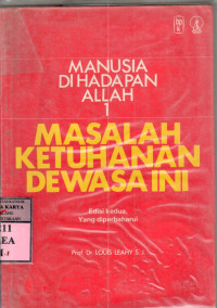 Masalah Ketuhanan Dewasa Ini : Manusia dihadapan ALLAH