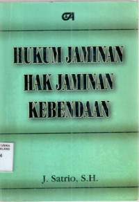 Hukum Jaminan Hak Jaminan Kebendaan / J.Satrio