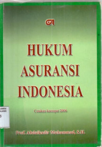 Hukum Asuransi Indonesia/Abdulkadir Muhammad