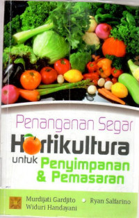 Penanganan segar hortikultura untuk penyimpanan dan pemasaran