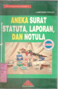 Aneka surat statuta, laporan, dan notula : Lamuddin Finoza