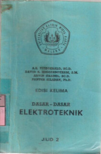 Dasar-dasar elektroteknik : Fitzgerald, David E.Higginbothan, Arvin Grabel; terj.Pantur Silaban