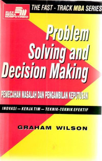 Problem Solving and Decision Making : pemecahan masalah dan pengambilan keputusan