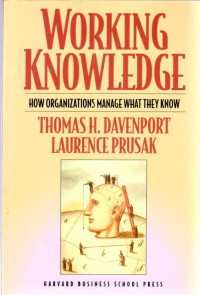 Working Knowledge : How Organizations Manage What They Know