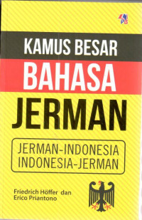 Kamus besar bahasa Jerman : Jerman - Indonesia Indonesia - Jerman