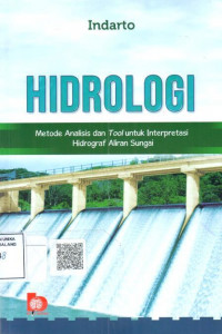 Hidrologi : metode analisis dan tool untuk interpretasi hidrograf aliran sungai