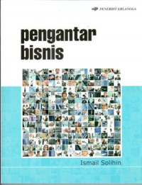 Pengantar bisnis/Ismail Solihin