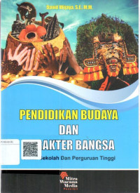 Pendidikan budaya dan karakter bangsa untuk sekolah dan perguruan tinggi