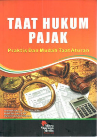 Taat hukum pajak: praktis dan mudah taat aturan