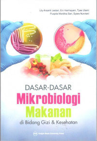 Dasar-dasar mikrobiologi makanan di bidang gizi dan kesehatan