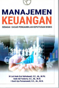 Manajemen Keuangan : sebagai dasar pengambilan keputusan bisnis