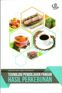 Teknologi pengolahan pangan hasil perkebunan