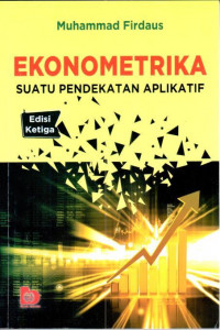 Ekonometrika: suatu pendekatan aplikatif