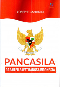 Pancasila : dasar filsafat bangsa Indonesia