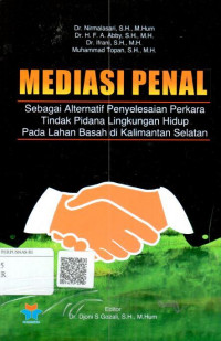 Mediasi penal sebagai alternatif penyelesaian perkara tindak pidana lingkungan hidup pada lahan basah di Kalimantan Selatan