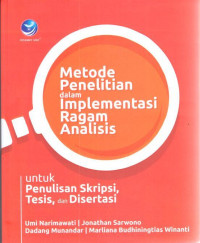 Metode penelitian dalam implementasi ragam analisis: untuk penulisan skripsi, tesis, dan disertasi