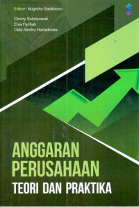 Anggaran perusahaan : teori dan praktika