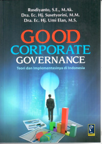 Good corporate governance : teori dan implementasinya di Indonesia