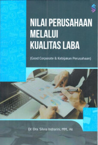 Nilai perusahaan melalui kualitas laba : good corporate dan kebijakan perusahaan