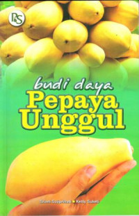 Budi daya pepaya unggul