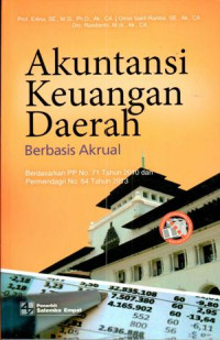 Akuntansi Keuangan Daerah berbasis Akrual : berdasarkan PP No 71 tahun 2010 dan Permendagri No 64 tahun 2013