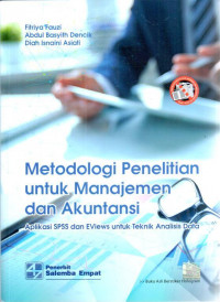 Metodologi penelitian untuk manajemen dan akuntansi: aplikasi SPSS dan EViews untuk teknik analisis data