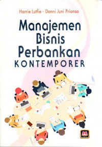 Manajemen bisnis perbankan kontemporer