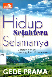 Hidup sejahtera selamanya : catatan harian seorang Resi manajemen