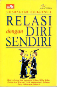 Relasi dengan diri sendiri : character buliding I