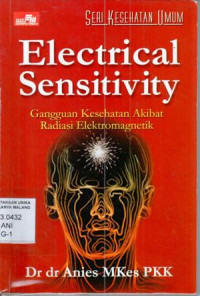 Electrical sensitivity : gangguan kesehatan akibat radiasi elektromagnetik