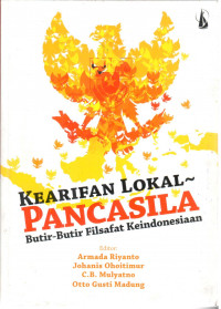 kearifan lokal pancasila : butir-butir filsafat keindonesiaan