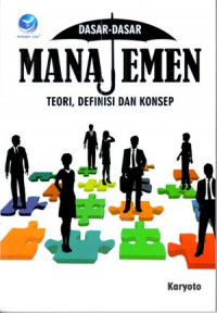 Dasar-dasar manajemen:teori, definisi dan konsep