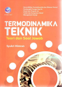 Termodinamika teknik: teori dan soal jawab