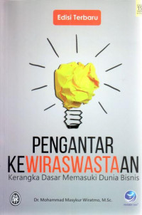 Pengantar kewiraswastaan: kerangka dasar memasuki dunia bisnis