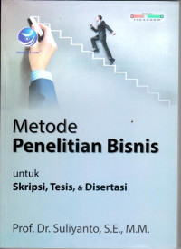 Metode penelitian bisnis: untuk skripsi, tesis, & disertasi