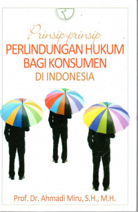 Prinsip-prinsip Perlindungan Hukum Bagi Konsumen di Indonesia