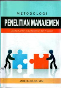 METODOLOGI PENELITIAN MANAJEMEN : disertai contoh judul penelitian dan proposal