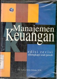 Manajemen keuangan : Lukas Setia Atmaja